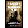 Tragedy in the Shenandoah Valley: The Story of the Summers-Koontz Execution - Hardcover