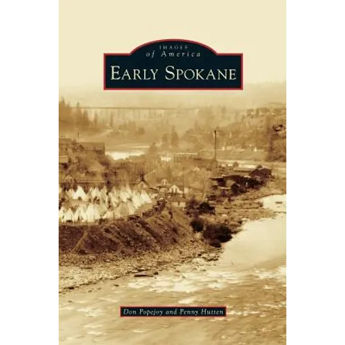 Early Spokane - Hardcover