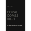 Coral Comes High - Hardcover