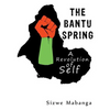 The Bantu Spring - Paperback