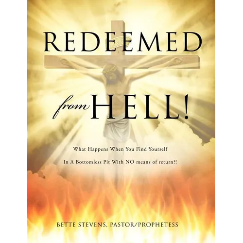 Redeemed from Hell! - Paperback