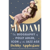 Madam: The Biography of Polly Adler, Icon of the Jazz Age - Paperback