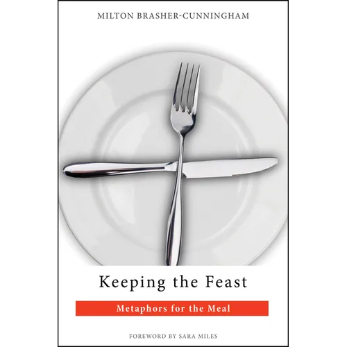 Keeping the Feast: Metaphors for the Meal - Paperback