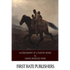 Autobiography of a Fugitive Negro: His Anti-Slavery Labours in the United States, Canada, and England - Paperback