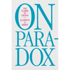 On Paradox: The Claims of Theory - Paperback