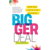 The Bigger Deal: Work Your Way to a Life of Meaning - Paperback