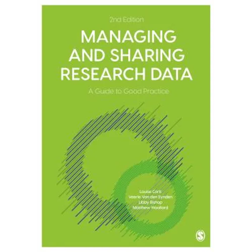 Managing and Sharing Research Data: A Guide to Good Practice - Paperback
