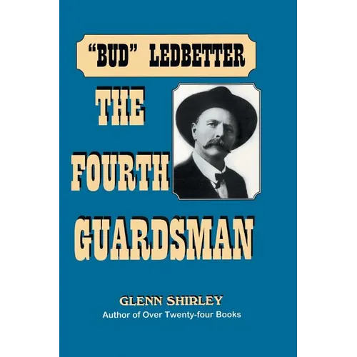 The Fourth Guardsman: James Franklin "Bud" Ledbetter (1852-1937) - Paperback