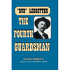 The Fourth Guardsman: James Franklin "Bud" Ledbetter (1852-1937) - Paperback