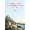 La presencia negra en Santo Domingo - Paperback