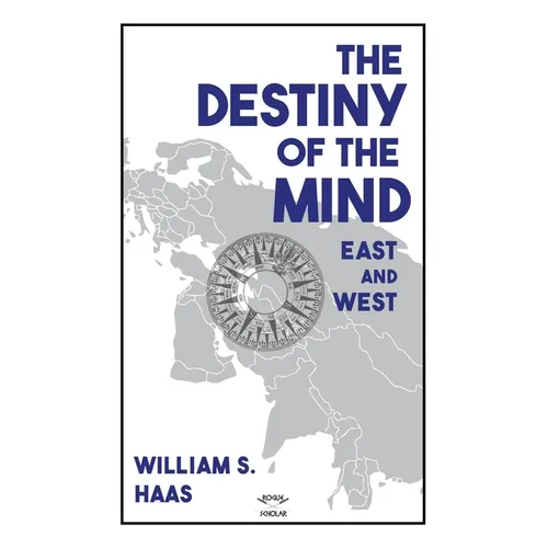 The Destiny of the Mind, East and West - Paperback