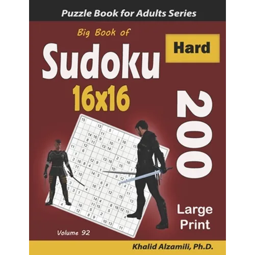 Big Book of Sudoku 16x16: 200 Hard Puzzles (Large Print) - Paperback
