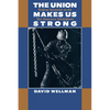 The Union Makes Us Strong: Radical Unionism on the San Francisco Waterfront - Paperback