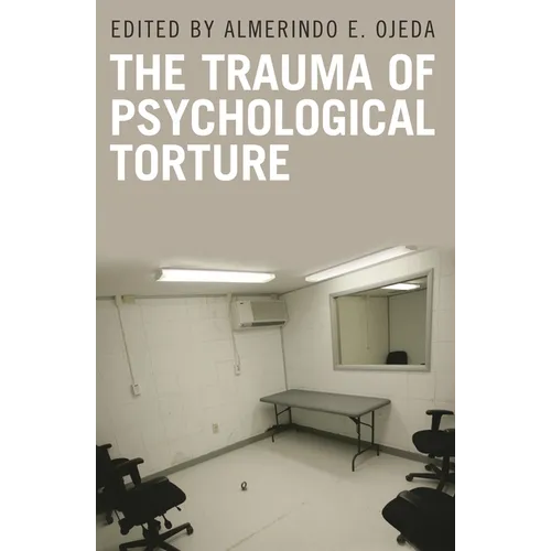 The Trauma of Psychological Torture - Hardcover