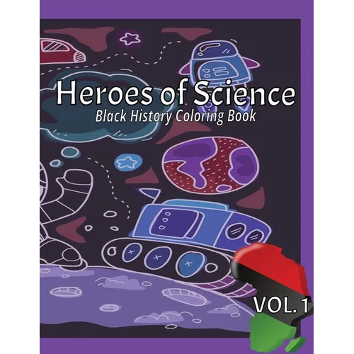 Heroes of Science: Black History Coloring Book - Paperback