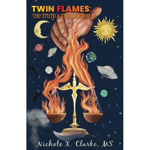 Twin Flames: The Truth & the Journey - Paperback