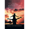 Unlocking the Third Reformation: Through Decoding the Mystery of the Tabernacle For: - Your Personal Reformation - Reformation of Prayer - the Church' - Paperback