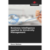 Business Intelligence applied to University Management - Paperback