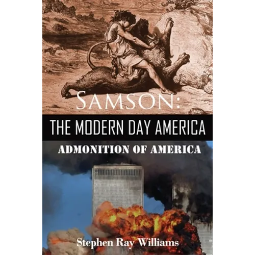 Samson The Modern Day America: Admonition of America - Paperback