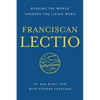 Franciscan Lectio: Reading the World Through the Living Word - Paperback