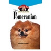 Pomeranian: An Owner's Guide to a Happy Healthy Pet - Hardcover