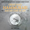 Great King Hammurabi and His Code of Law - Ancient History Illustrated Children's Ancient History - Paperback