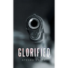 Glorified - Hardcover