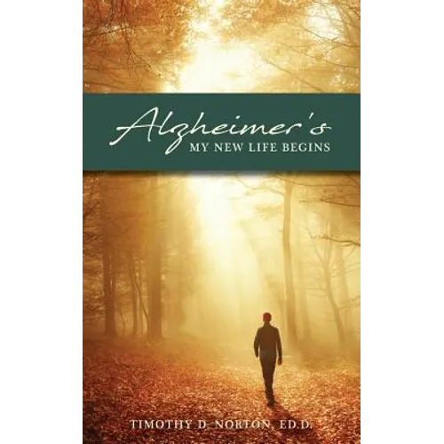 Alzheimer's: My New Life Begins - Paperback