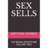 Sex Sells: The Bdsm Adventure Volume Two - Paperback