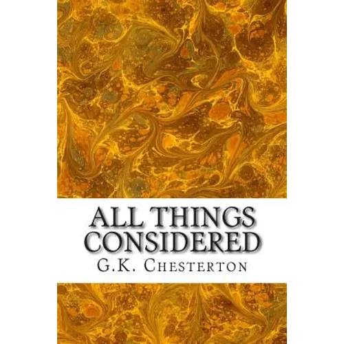 All Things Considered: (G.K. Chesterton Classics Collection) - Paperback