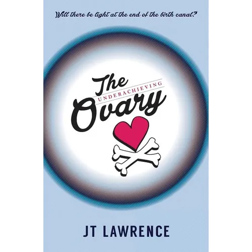 The Underachieving Ovary - Paperback