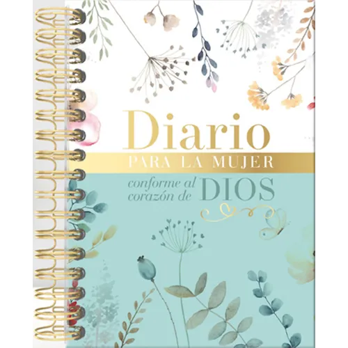 Diario Para La Mujer Conforme Al Corazón de Dios (Journal for a Woman After God's Own Heart Bible): Edición Jardín - Spiral
