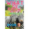 What Do We Know About Animals? - Paperback