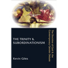 The Trinity & Subordinationism: The Doctrine of God & the Contemporary Gender Debate - Paperback