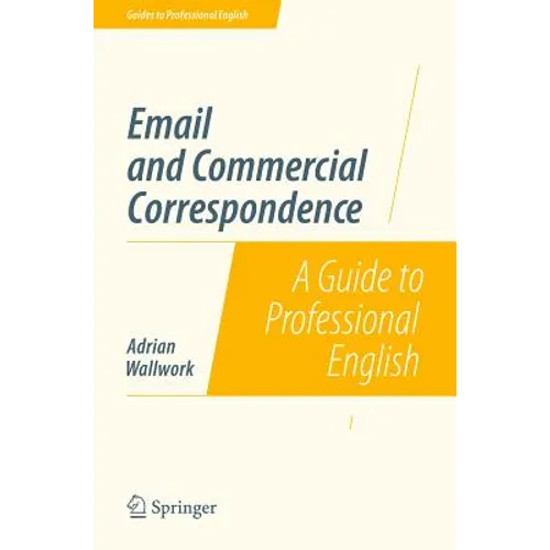 Email and Commercial Correspondence: A Guide to Professional English - Paperback