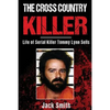 The Cross Country Killer: Life of Serial Killer Tommy Lynn Sells - Paperback