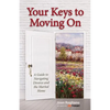 Your Keys to Moving on: A Guide to Navigating Divorce and the Marital Home - Paperback