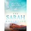 The Sarah Anointing: Becoming a Woman of Belief, Vision, and Hope - Paperback