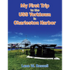 My First Trip to the Uss Yorktown in Charleston Harbor - Paperback