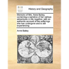 Memoirs of Mrs. Anne Bailey, Containing a Narrative of Her Various Adventures in Life; Together, with an Authentic Account of the Sufferings She Has U - Paperback
