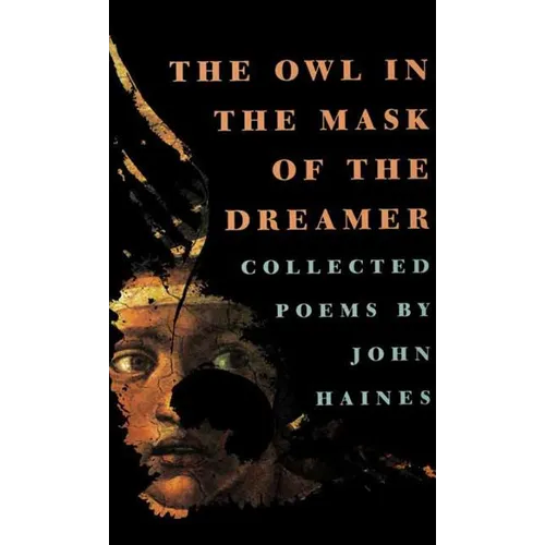 The Owl in the Mask of the Dreamer: Collected Poems - Paperback