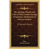 The Apology, Phaedo and Crito of Plato; Golden Sayings of Epictetus; Meditations of Marcus Aurelius: V2 Harvard Classics - Hardcover