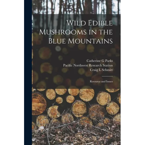Wild Edible Mushrooms in the Blue Mountains: Resource and Issues - Paperback