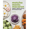 Matcha Meets Macaron: Sweet Treats with an Asian Flair - Hardcover