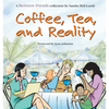 Coffee, Tea, and Reality - Paperback