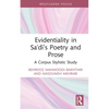 Evidentiality in Sa'di's Poetry and Prose: A Corpus Stylistic Study - Hardcover