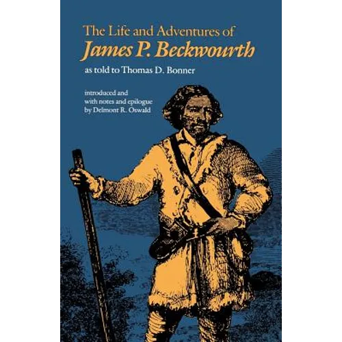 The Life and Adventures of James P. Beckwourth - Paperback
