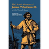 The Life and Adventures of James P. Beckwourth - Paperback