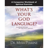 A Companion Workbook of Spiritual Exercises for What's Your God Language? - Paperback