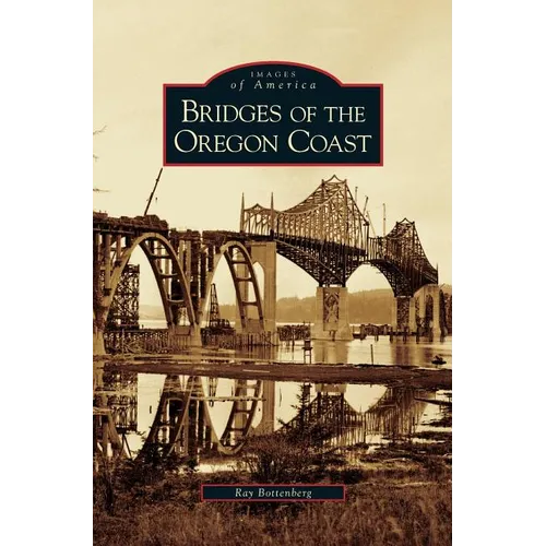 Bridges of the Oregon Coast - Hardcover